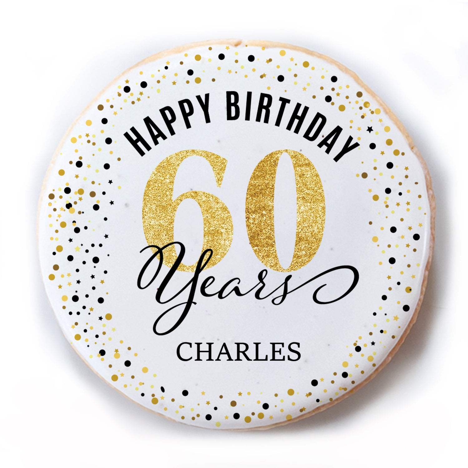 Happy Birthday Gold Age - 60 (any age) - Personalized Direct Print On Round Sugar Cookie