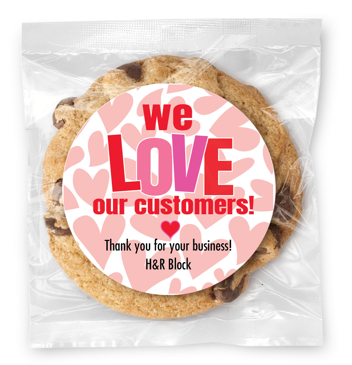 Valentine's We love our Customers - Gourmet Chocolate Chip Or Variety Pack W/ Full Color Personalized Sticker
