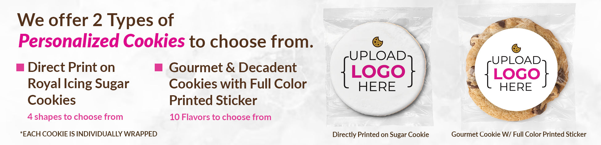 We offer 2 Types of Personalized Cookies: Royal Icing Sugar Cookies and Gourmet Cookies