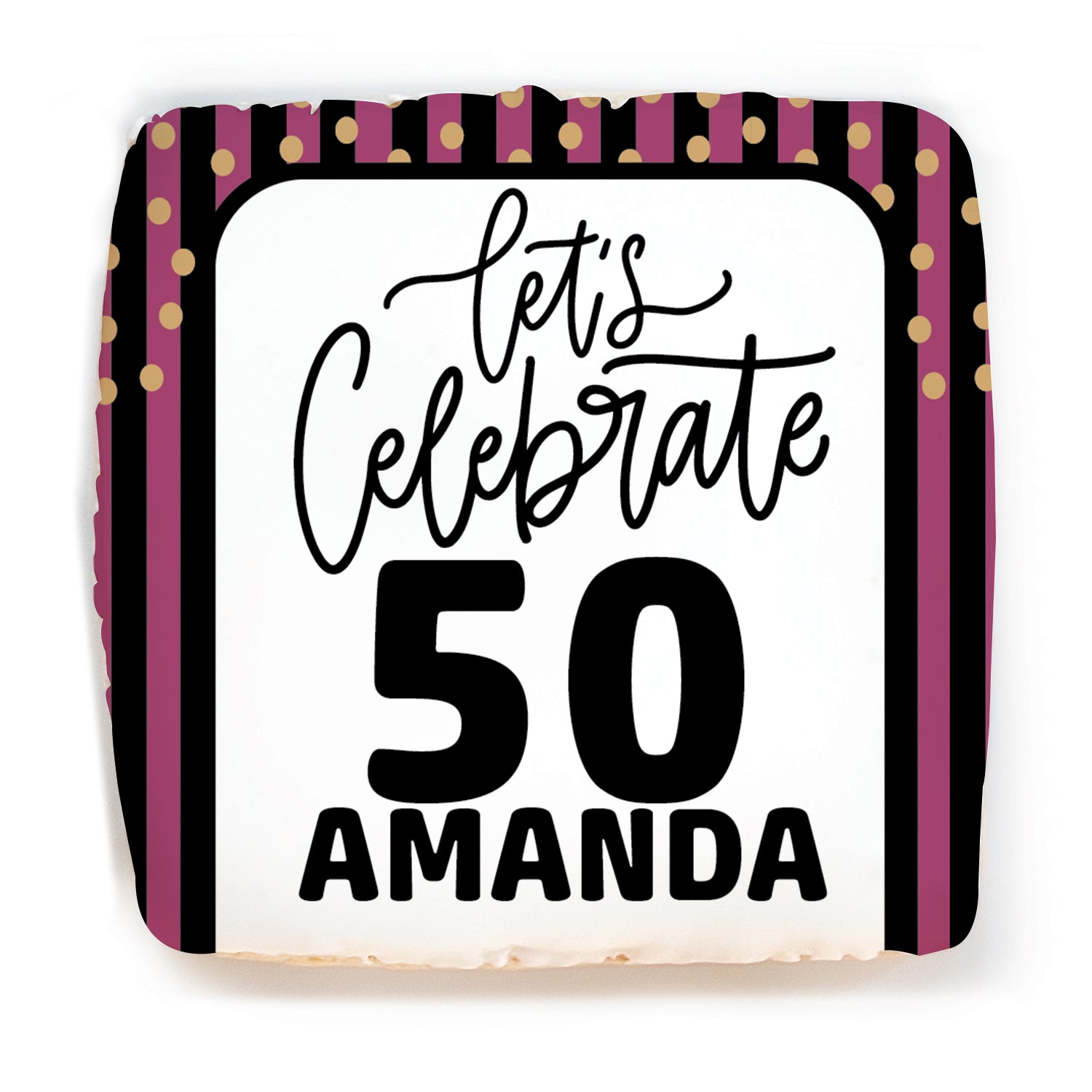 Let's Celebrate "Any Age" Pink Stripes - Personalized Direct Print on Square Sugar Cookie